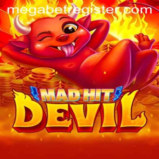 MadHitDevil: Unleashing the Ultimate Gaming Experience with MegaBet